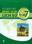 VỞ BÀI TẬP BẢN ĐỒ - TƯ LIỆU LỊCH SỬ LỚP 7 (Theo Chương trình GDPT 2018)